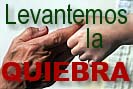 Levantemos la Quiebra Levantemos la Quiebra